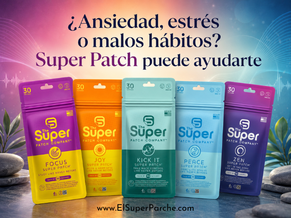 Ansiedad, estrés y malos hábitos: cómo Super Patch puede ayudarte a recuperar el equilibrio emocional Sin Fármacos